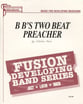 B B's Two Beat Preacher Concert Band sheet music cover
